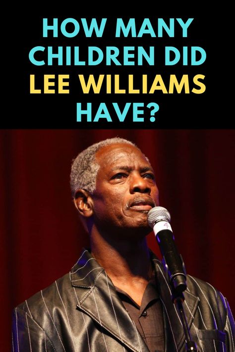 How many children did gospel singer Lee Williams have? Lee Williams, Life As We Know It, Gospel Singer, How Many Kids, Famous People, How Many, Celebrities, Quick Saves