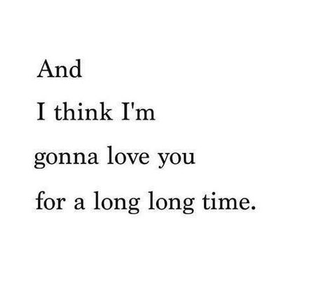 love quotes | Tumblr Time Quotes Life, Im Gonna Love You, Gonna Love You, Couple Quotes, Crush Quotes, Hopeless Romantic, Cute Quotes, About Love, Beautiful Words