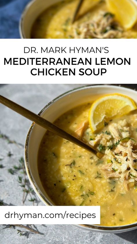 This Mediterranean Lemon Chicken Soup is the perfect meal when you want something warm and comforting that doesn’t feel too heavy. It calls for leftover or pre-cooked chicken for a shorter cooking time. Lemons are a great source of vitamin C, which is best known for its immune benefits but also plays a major role in collagen synthesis, hormone production, and iron absorption. This soup is from my Mark’s Kitchen newsletter. Sign up at drhyman.com/kitchen #healthyrecipes #recipes #pegan #soup Galveston Diet Soup Recipes, Gaps Chicken Soup, Pagan Diet, Pegan Diet Recipes, Mark Hyman Diet, Dr Mark Hyman Recipes, Pegan Diet, Pegan Recipes, Dr Hyman