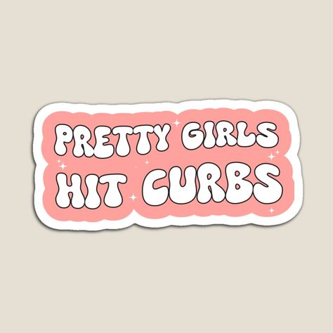 Get my art printed on awesome products. Support me at Redbubble #RBandME: https://www.redbubble.com/i/magnet/Pretty-Girls-Hit-Curbs-Funny-Groovy-Cute-Pink-Car-Bumper-by-Burpishop/164328844.TBCTK?asc=u Cute Pink Car, Girly Car Decals, Bumper Magnets, Girly Car, Pink Car, Car Bumper, Car Decals, Cute Pink, Awesome Products