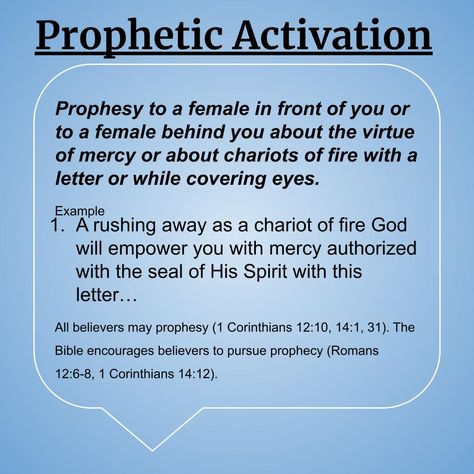 Prophetic Activation- Prophesy to a female in front of you or to a female behind you about the virtue of mercy or about chariots of fire with a letter or while covering eyes. Prophetic Activation, What Is A Prophet, Endtimes Prophecy, Bible Prophecies Fulfilled, Prophet Uebert Angel, Old Person, Spiritual Power, Romans 12, Book Of Life