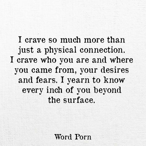 This is why I choose to be alone. I want something deeper than physical connection, I won't settle for less. Quotes About Wanting Someone, Love Connection Quotes, Soul Connection Quotes, Connection Quotes, Love Anniversary Quotes, Love Connection, Look At You, Love Words, Fitness Nutrition