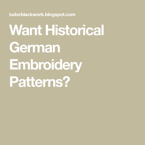 Want Historical German Embroidery Patterns? German Art Traditional, German Quilt Patterns, German Embroidery Patterns, German Crafts Traditional, Traditional German Embroidery, German Embroidery, Traditional German Embroidery Pattern, Historical Embroidery Patterns, Historic Embroidery