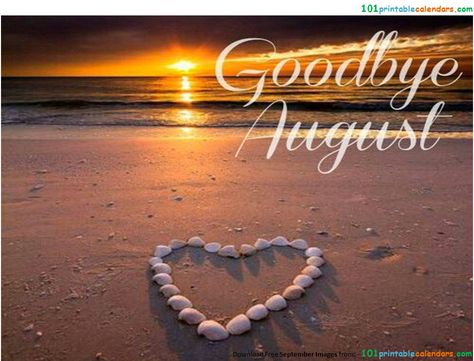 Goodbye August Images Goodbye August Hello September Quotes, Goodbye August Quotes, Goodbye August Hello September, New Month Greetings, Goodbye August, Thank You Goodbye, New Month Wishes, Good Morning Tuesday Images, September Quotes