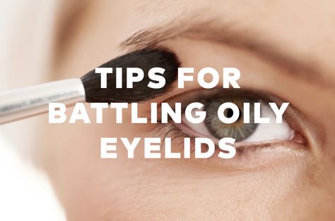 Tips and tricks for battling oily eyelids | Beautylish Makeup For Oily Eyelids, Eyeliner For Oily Eyelids, Oily Eyelids How To Get Rid Of, Best Eyeshadow Primer, Best Eye Primer, Primer For Oily Skin, Oily Eyelids, Makeup Tips For Brown Eyes, Bridal Makeup Tips