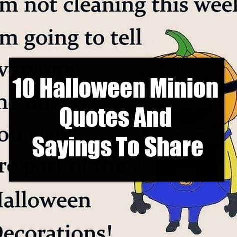 10 Halloween Minion Quotes And Sayings To Share Halloween Minions, Minion Sayings, Halloween Minion, Minion Halloween, Halloween Jokes, Minion Jokes, Halloween Greetings, Minion Quotes, Minions Quotes