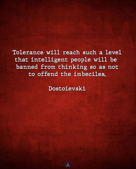 Tolerance Will Reach Such A Level, Destoveski Quotes, Doestoveyski Quotes, Blavatsky Quotes, Tolerance Quotes, Dostoevsky Quotes, Inspirational Wisdom Quotes, Poems Deep, Gemini Love