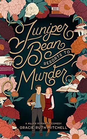 Juniper Bean Resorts to Murder by Gracie Ruth Mitchell Mystery Writing, Mystery Book, Cozy Mysteries, Romantic Comedy, Romance Novels, Love Book, Kindle Reading, Book 1, Kindle Books