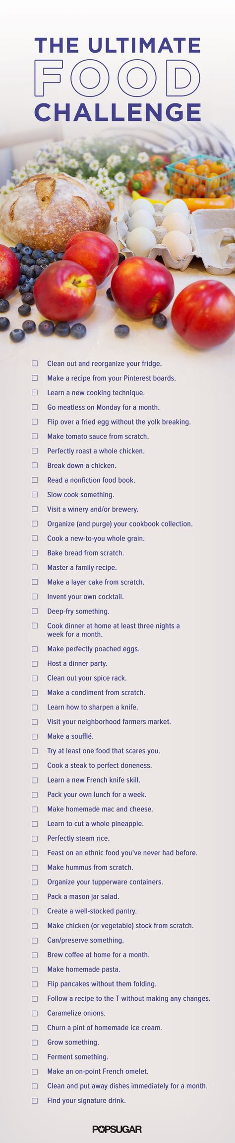 Check It Off! 51 Foodie New Year's Resolutions to Accomplish in 2015 Goals To Accomplish, Most Pinned Recipes, The Checklist, Cooking Challenge, Popsugar Food, Food Challenge, New Year's Resolutions, After Life, Top 20