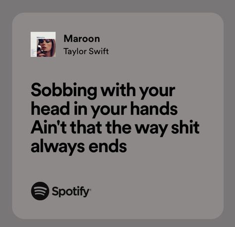 Maroon Lyrics Taylor Swift, Maroon Lyrics, Maroon Taylor Swift, Maroon Taylor, 2024 Diary, Ugly Crying, Story Pics, Taylor Swift Song Lyrics, Taylor Lyrics