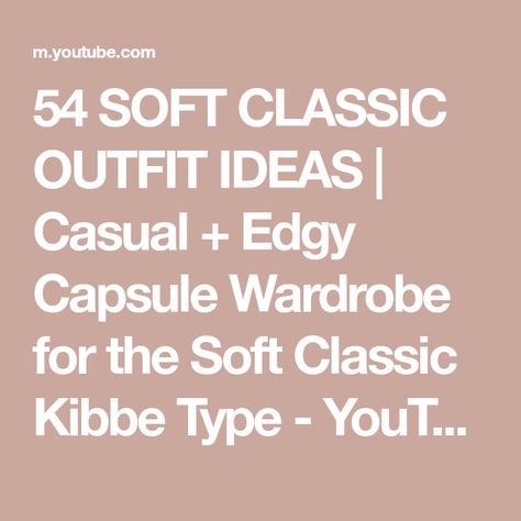 Kibbe Soft Classic Outfits Fall, Soft Classic Athleisure, Soft Classic Casual Style, Soft Classic Outfit Ideas Casual, Soft Classic Outfit Ideas Kibbe, Kibbe Soft Classic Outfit Ideas, Soft Classic Capsule Wardrobe, Soft Classic Winter Outfit, Kibbe Soft Classic Outfits