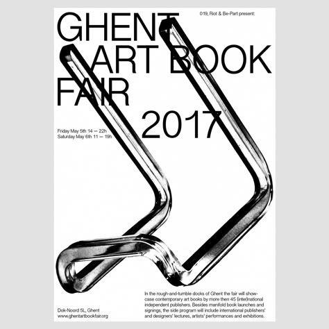 Poster submission for Ghent Art Book Fair 2017. The identity for GABF was made out of posters created by graphic design students from LUCA School of Arts and KASK. Art Fair Poster, Fair Poster, Art Book Fair, School Of Arts, Graphic Design Student, Simple Poster, Graph Design, Poster Layout, Graphic Design Layouts