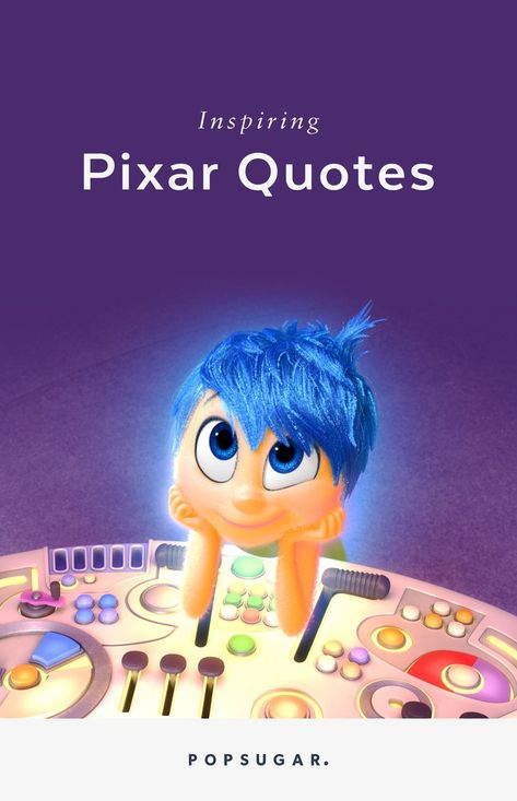 11 Pixar Quotes That Will Inspire You to Live Your BEST Life Inside Out Quotes, Pixar Movies Quotes, Disney Pixar Quotes, Top Disney Movies, Toy Story Quotes, Pixar Quotes, Disney Minimalist, Movie Bloopers, Birthday Wishes For Boyfriend