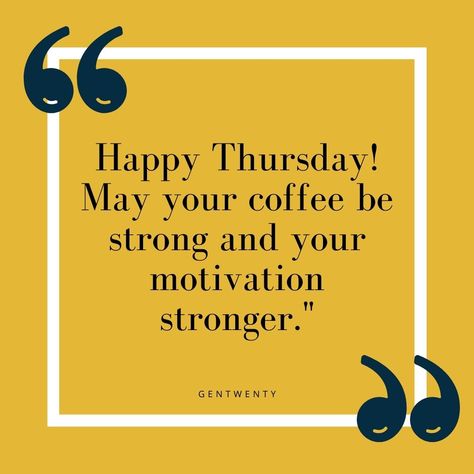 thursday motivational quotes for work Motivational Quotes For Work, Positive Mind Positive Vibes, Quotes For Work, Happy Thursday Quotes, Body Positive Quotes, Thursday Quotes, Good Vibes Quotes, Weekday Quotes, Thankful Thursday