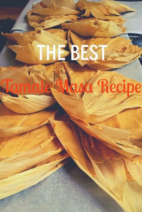 Tamale Masa Recipe Without Lard, Tamale Masa Recipe With Lard, Tamale Dough Recipe, Tamale Masa Recipe, Best Tamale Recipe, Maseca Recipes, Tamale Masa, Authentic Tamales Recipe, Easy Tamales Recipe