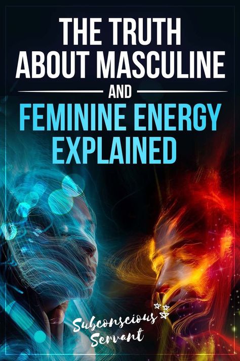 Masculine Feminine Energy, Masculine And Feminine Energy, Masculine Traits, Sacred Masculine, Homemade Facial Mask, Masculine And Feminine, Divine Feminine Spirituality, Everything Is Energy, Creative Planner