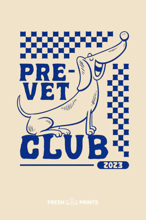 Customize cool and trendy merch for your organization with Fresh Prints! Pre-Vet, Pre-Vet club, pre-vet student, pre-vet major, pre-vet program, vetrinary school, dachsund, dachsund graphic, dog graphic tee, checker graphic, intramural club, extracurricular club, extracurricular club shirt, merch, merch ideas, merch inspo, greek life merch, custom merch, trendy merch, cute merch, dog merch, club merch, graphic design, dog graphic, dachsund graphic tee, pre vet club tee shirt, custom tee shirt Vet Graphic Design, Checkered Graphic Design, School Merch Ideas, Company Tshirt Design, Cool Merch Ideas, Pre Vet, Dog Merch, Trendy Merch, School Merch