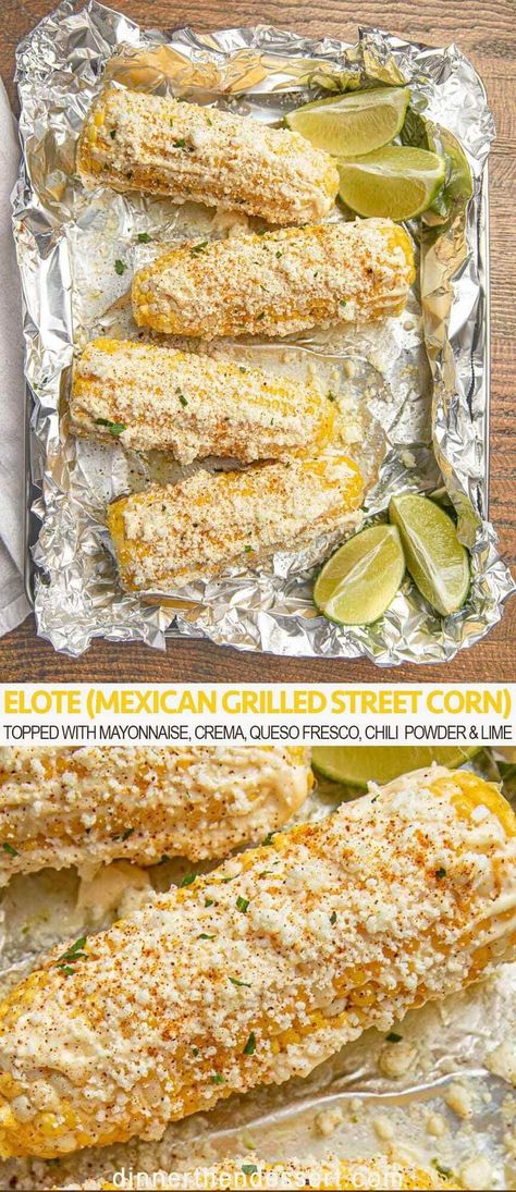 Elotes, or Grilled Mexican Street Corn, is an easy side dish topped with mayonnaise, crema, queso fresco, chili powder and lime. #corn #mexicancorn #sidedish #elote #streetcorn #summerfood #dinnerthendessert Corn Elote Recipe, Corn Dinner, Grilled Mexican Street Corn, Lime Corn, Corn In The Oven, Elote Corn, Oven Roasted Corn, Elote Recipe, Mexican Street Corn Recipe