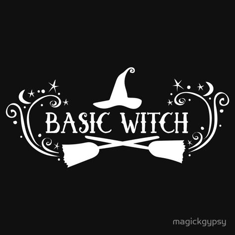 Basic Witch Witch Cards, Witch Shirts, Witch Coven, Disney Silhouettes, Witch Quotes, Sublimation Ideas Projects Inspiration, Basic Witch, Black Witch, Modern Witch