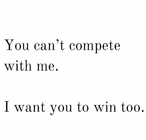 I Cant Compete With Her Quotes, You Cant Win Them All Quotes, I Cant Win Quotes, You Cant Compete With Me Quotes, I Do Not Compete Quotes, I Have Fans Quotes, Only Compete With Yourself Quotes, You Can’t Compete With Me, Cant Compete Quotes