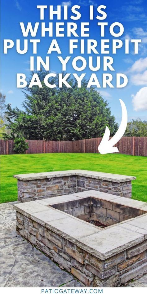 Where to Place Fire Pit | Firepit Placement | Fire Pit Design | Outdoor Design | Backyard Inspiration | Firepit Safety | How to Safely Set Up Fire Pit | How to Use a Fire Pit | #firepit #firesafety #outdoors #backyardinspiration #diy Where To Place Fire Pit In Backyard, Diy Fire Pit With Pavers, Patio Garden Ideas Fire Pit, Fire Pit Placement, Cement Fire Pit Area, Patios With Fire Pits, Square Firepits Backyard Ideas, Rectangle Fire Pit Ideas, Diy Firepits Backyard