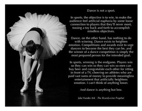 Paragraph why dance is NOT a sport. Actually a good paragraph or two. I think u will be suprised and actually like it. Dance Problems, Dancer Quotes, Ballet Quotes, All About Dance, Dance Forever, Dance Quotes, Sport Quotes, Irish Dance, Dance Life