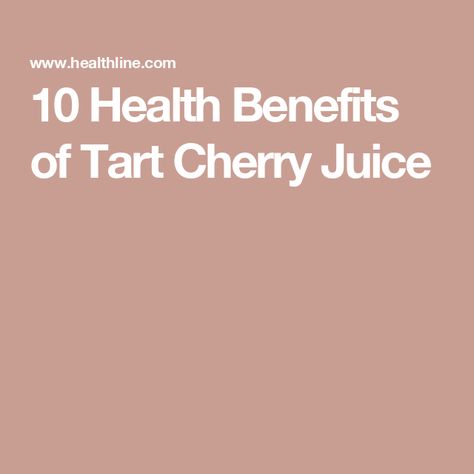 10 Health Benefits of Tart Cherry Juice Tart Cherry Benefits, Tart Cherry Juice Benefits, Cherry Juice Benefits, Juice Benefits, Tart Cherry Juice, Juicing Benefits, Healthy Juice Recipes, Cherry Juice, Fiber Foods