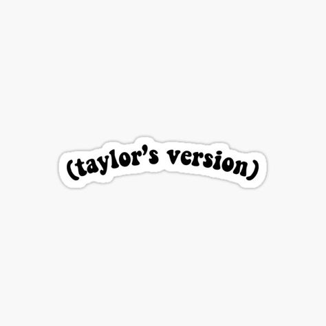 "(taylor's version)" Sticker for Sale by virginia nash Taylors Version Sticker, Taylors Version, Trending Topics, Sticker Design, Taylor Swift, Swift, Virginia, Vinyl Sticker, For Sale