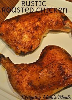 Everyday Mom's Meals: Eight Dollars??!!! Rustic Roasted Chicken, Chicken Leg Quarter Recipes, Meal Rotation, Leg Quarters, Chicken Quarters, Chicken Leg Quarters, Ayam Bakar, Cook Chicken, Ingredient List