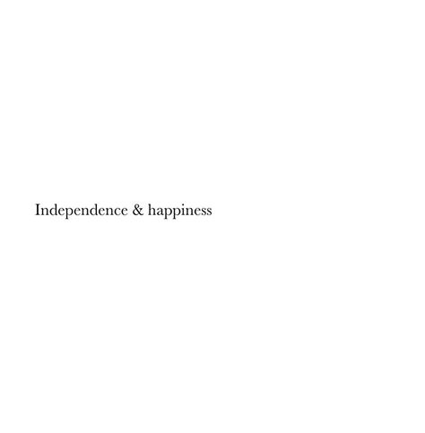 Independent Quotes Aesthetic, Independence Quotes Women, Independent Vision Board, Independence Vision Board, Quotes About Independence, Independence Aesthetic, Independent Aesthetic, Independence Quotes, Quotes About Freedom