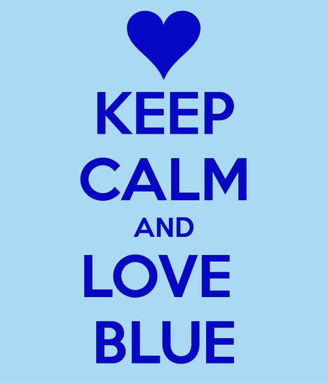 Just because you are BLUE doesn't mean you need to feel sad! Cool blue tones are everywhere recently, and how could anyone complain... Blue Color Quotes, Behind Blue Eyes, Everything Is Blue, Blue Words, Calm Quotes, Keep Calm Quotes, Color Quotes, Creativity Quotes, Keep Calm And Love