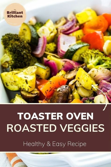 Veggies Roasted, Toaster Oven Cooking, Roasted Veggies Recipe, Convection Oven Recipes, Roasted Veggies In Oven, Toaster Oven Recipes, Salad For Lunch, Oven Vegetables, Mixed Veggies