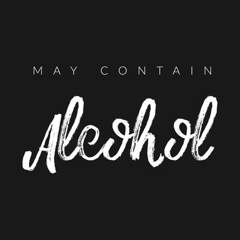 Check out this awesome 'May+Contain+Alcohol' design on @TeePublic! Thug Unicorn, Alcohol Design, May Contain Alcohol, Alcohol Funny, Funny Tshirt Design, Women Diy, Badass Quotes, Desktop Wallpapers, Funny T Shirts