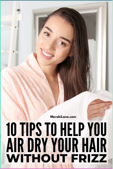 How to Air Dry Your Hair without Frizz | If you're looking for the best way to air dry your wavy, curly, or straight hair without frizz, this post is for you. We're sharing 10 no-heat and frizz-free tips and hacks for the perfect air dried hairstyle, even when it's humid outside! Click for our best tips, hacks, and a fabulous step-by-step tutorial, plus links to our fav microfiber towel and sulfate-free shampoo for silky smooth hair that lasts all day long. How To Style Wavy Hair Without Heat, Medium Length No Heat Hairstyles, How To Dry Hair Without Frizz, Air Dry Haircuts For Wavy Hair, Air Dry Short Hair, Air Dry Wavy Hair Without Frizz, How To Air Dry Hair Without Frizz, Air Dry Hair Without Frizz, Anti Frizz Hair Tips