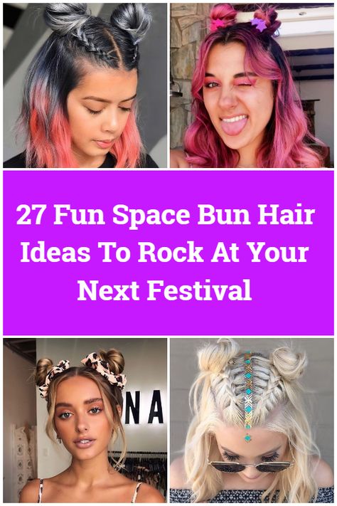 27 Fun Space Bun Hair Ideas To Rock At Your Next Festival Music Festival Hair Braids, Festival Updos For Medium Length Hair, Space Bun Concert Hair, Rave Buns Hair, Edc Rave Hairstyles, Hair For Pink Concert, Out Of This World Hairstyles, Festival Hair Ideas Simple, Fun Hairstyles For Concerts