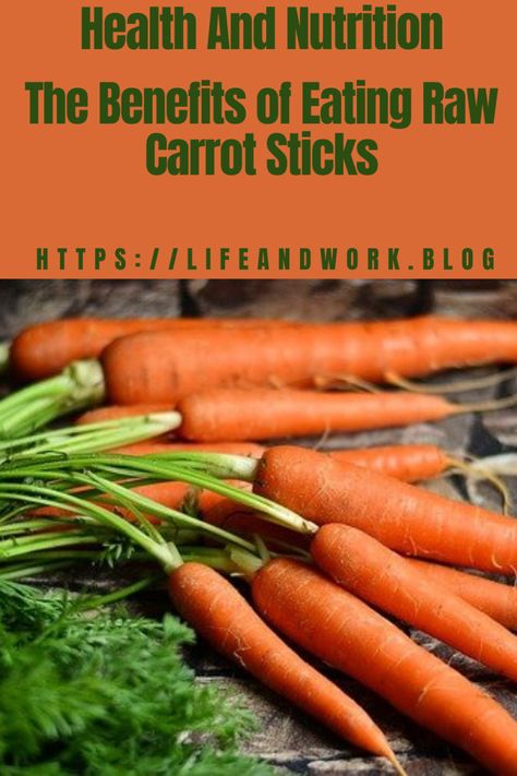 Benefits Of Eating Carrots, Raw Carrots Benefits, Carrot Benefits Raw, Carrots Benefits, Eating Raw Vegetables, Detoxification Diet, Carrots Healthy, Carrot Benefits, Eating Carrots