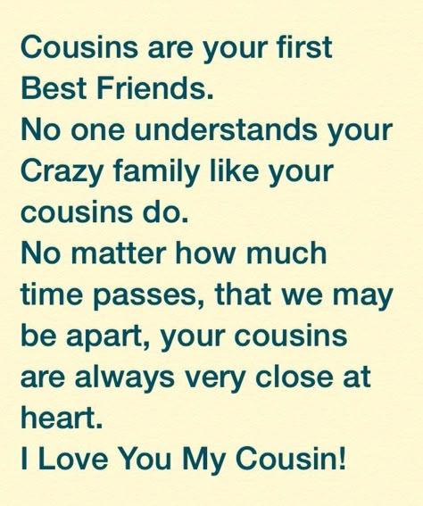 Cousin Love Quotes, Cute Cousin Quotes, Dear Cousin, Best Cousin Quotes, Nice Birthday Messages, Special Friendship Quotes, Quote Jar, Best Cousin, Cousin Quotes