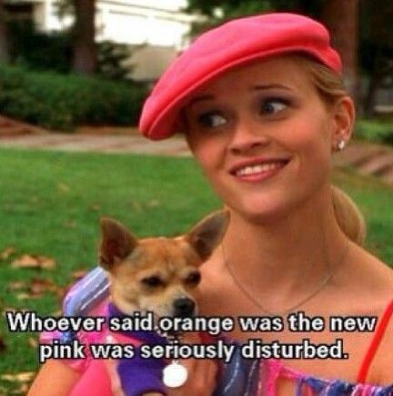 Whoever said orange was the new pink was seriously disturbed !! Legally Blonde Movie, Blonde Movie, Whatever Forever, Favorite Movie Quotes, Elle Woods, Chick Flicks, Legally Blonde, Michael Scott, Tv Quotes