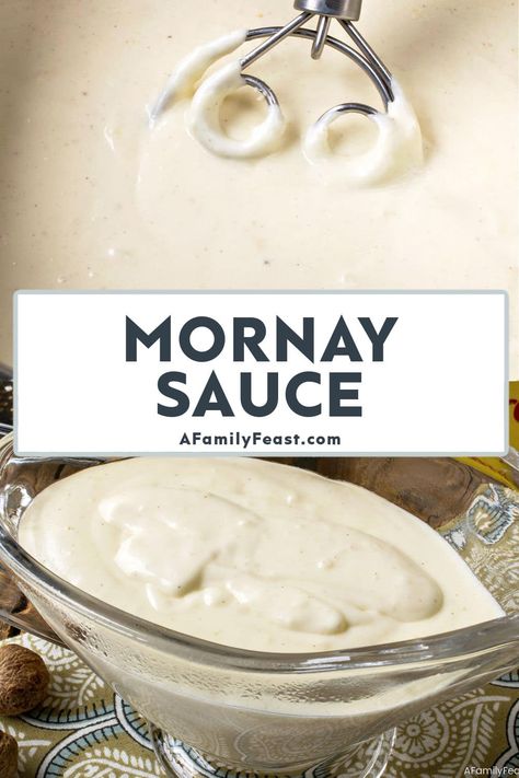 Mornay Sauce - A Family Feast 5 Mother Sauces Recipes, French Sauces Classic, Chicken Mornay Recipe, Chicken Mornay, Mornay Sauce Recipe, Mornay Sauce, Sauces Recipes, Marinade Sauce, Gravy Sauce