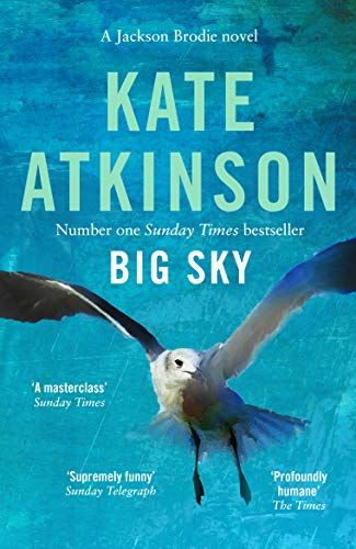 Big Sky (Jackson Brodie) eBook: Atkinson, Kate: Amazon.co.uk: Kindle Store Sky Jackson, Unfaithful Husband, Kate Atkinson, Gallows Humor, Moving Books, Ian Mcewan, Jonathan Safran Foer, Jason Isaacs, Yuval Noah Harari