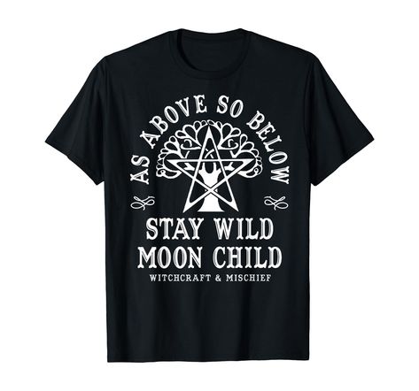 OCCULT WICCA & PAGAN WITCHCRAFT STAY WILD MOON CHILD WICCAN T-Shirt : Amazon.co.uk: Fashion Wiccan Clothes, Witch Attire, Love Witchcraft, Wiccan Shirt, Wiccan Clothing, Witch Coven, Stay Wild Moon Child, Wild Moon, Witchcraft Supplies