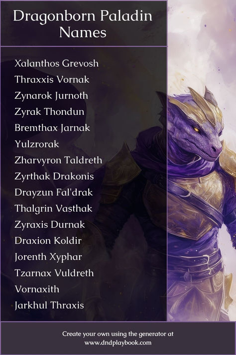 "Born of dragons, as their name proclaims, the dragonborn walk proudly through a world that greets them with fearful incomprehension."
Dragonborn are arguably the hardest of the common races to name... use our free generator to get some inspiriation for your next tiefling #paladin #dragonborn #namegenerator #dnd #dndcharacter Dnd Names, Rpg Names, Dragonborn Paladin, Dragonborn Dnd, Tiefling Paladin, Dragon Born, D D Character Ideas, Howling Wolf, Name Generator