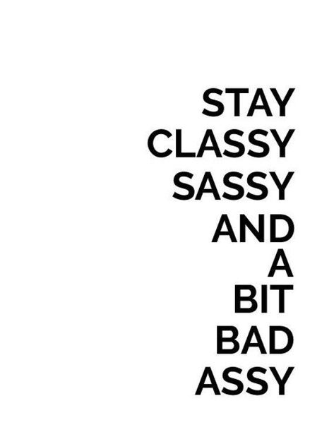 Bad Girl Quotes, Savage Quotes, Boss Quotes, Sassy Quotes, Stay Classy, Badass Quotes, Baddie Quotes, Printable Quotes, Instagram Quotes