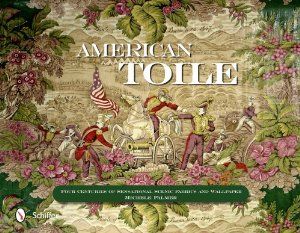 American Toile: Four Centuries of Sensational Scenic Fabrics and Wallpaper: Amazon.co.uk: Michele Palmer: Books Wallpaper Reference, Soldier Wallpaper, Patriotic Symbols, Textile Business, Toile Pattern, Colonial Times, French Toile, American Pattern, Toile Fabric