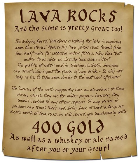 A somewhat neat and yet messy handwritten parchment asking adventurers to acquire lava rocks for the Bulging Barrel Distillery, offering 400 gold as well as a whiskey or ale named after the person or group to complete the task. The notice explains the rocks are good for filtering water to make excellent drinks. The dwarves of the north have an abundance but have not replied to any messages. Fantasy Notice Board, Dnd Bounty Board, Dnd Quest Board, Dnd Wanted Poster, Dnd Adventure Ideas, Dnd Quest Ideas, Dnd Materials, Disney Dnd, Dnd Quests