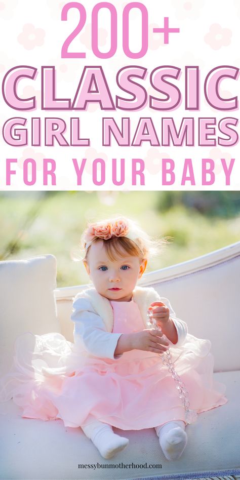 Classic Girl Names Timeless Girl Names, Girl Names With E, Girly Girl Names, S Girl Names, Sweet Baby Girl Names, Girl Names List, Classic Girls Names, Different Baby Names, Top Girls Names