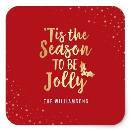 Gold 'Tis The Season To Be Jolly | Christmas Party Square Sticker - script gifts template templates diy customize personalize special Sticker Typography, Christmas Craft Supplies, Tis The Season To Be Jolly, Simple Pins, Holiday Stickers, Jolly Christmas, Christmas Holly, Create Custom Stickers, Gifts Unique