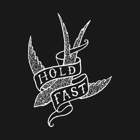 Check out this awesome 'Hold fast' design on @TeePublic! Hold Fast Stay True, Hold Fast Stay True Tattoo, Colby Tattoo, Stay True Tattoo, Hold Fast Tattoo, Traditional Sailor Tattoos, Sailor Tattoos, Sailor Tattoo, Cool Wrist Tattoos