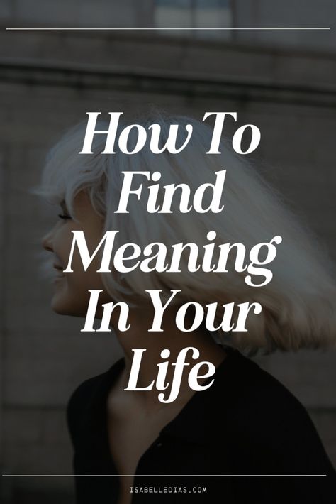 What Is The Meaning Of Life? (And How To Find Your Own) - Isabelle Dias What Is The Meaning Of Life, Journaling Mental Health, Mental Health Bullet Journal, Mental Health Journaling, Finding Meaning In Life, Meaning In Life, Finding Meaning, Life Reset, Become Confident