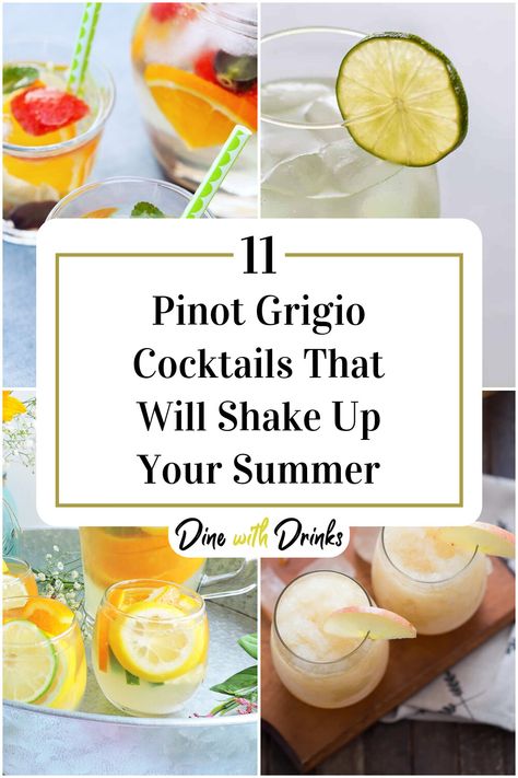 Collage of 4 pinot grigio cocktails. Chardonnay Mixed Drinks, Pino Grigio Cocktails, Pinot Grigio Cocktail, Pinot Grigio Drinks, Summer Pitcher Cocktails, Wine Spritzer Recipe, Wine Recipes Drink, Summer Special Drinks, Summer Party Drink